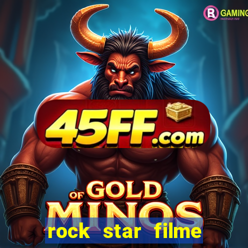 rock star filme completo dublado online